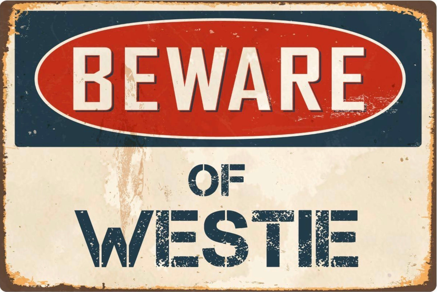 Beware of Westie Sign