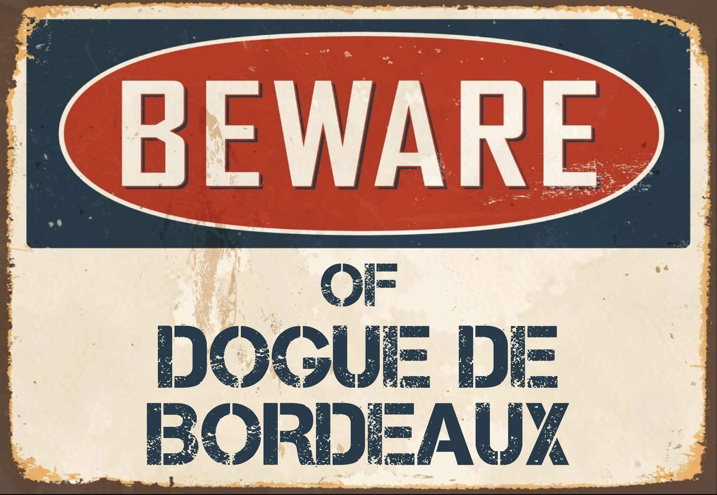 Beware of  Dogue De Bordeaux  Sign