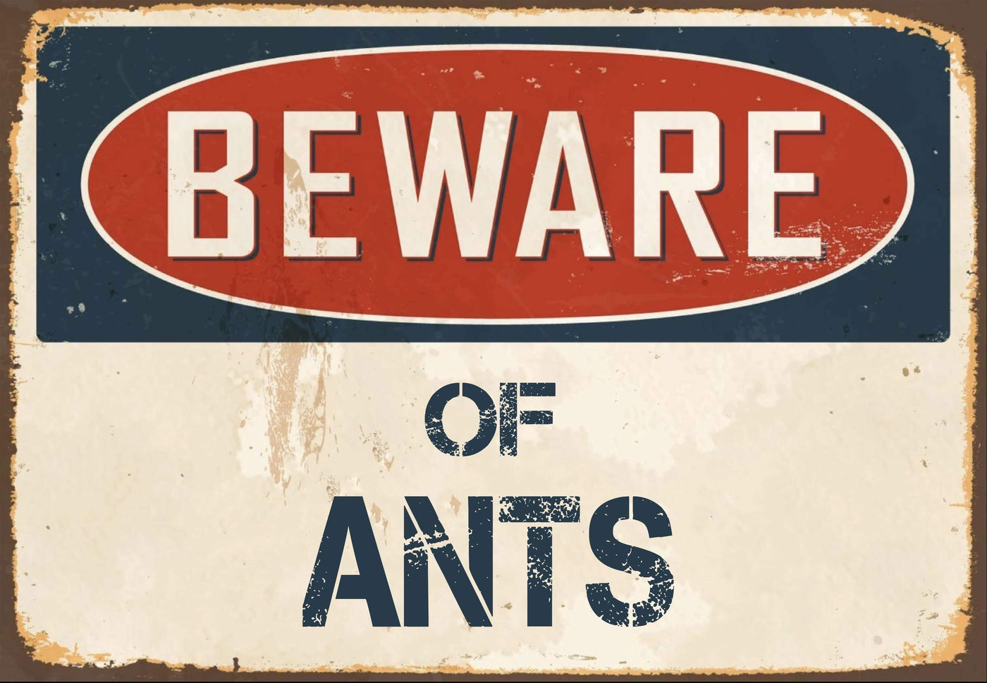 Beware of Ants Sign