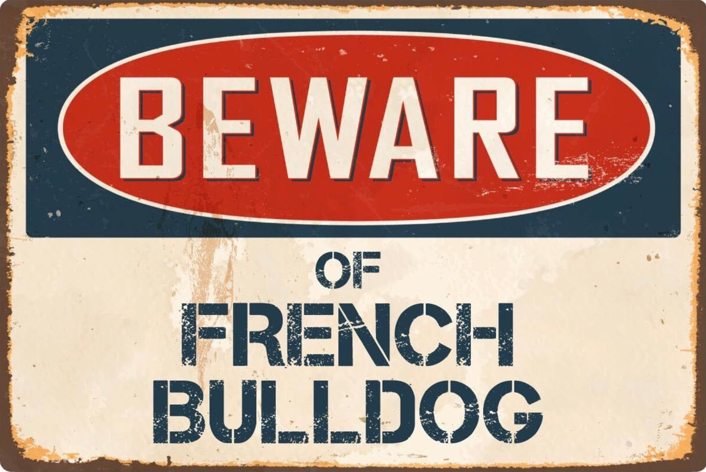 Beware of French Bulldog Metal Sign