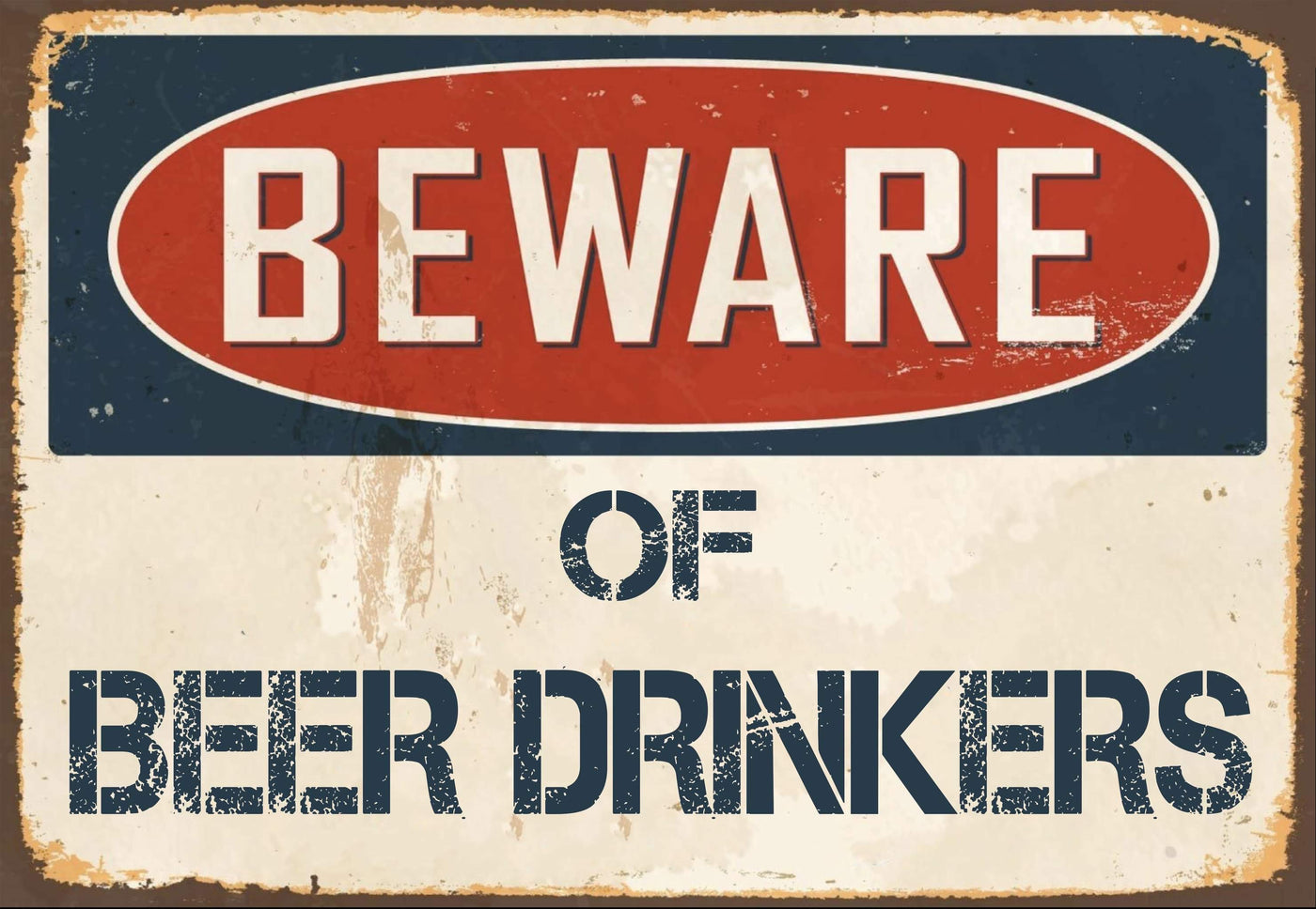 Beware of Beer Drinkers Sign