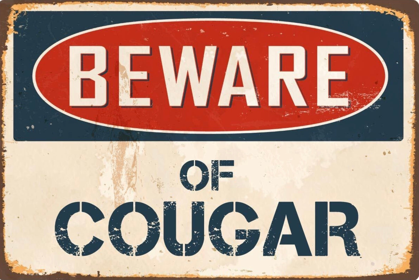 Beware of Cougar Metal Sign