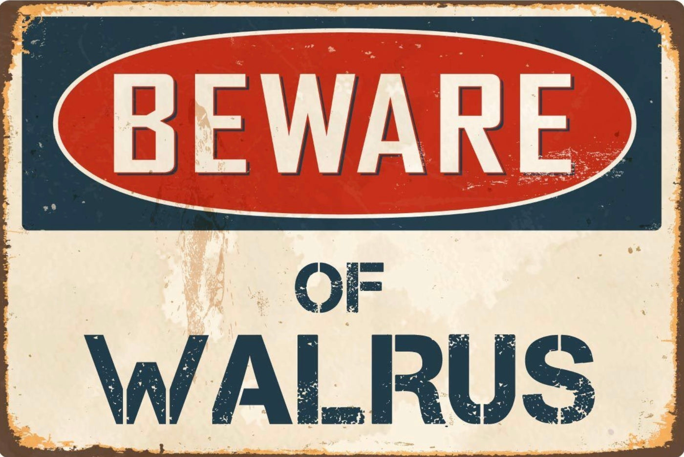 Beware of Walrus Sign