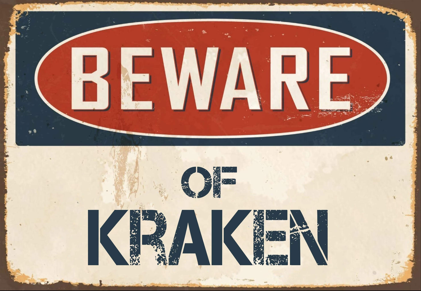 Beware of Kraken Sign