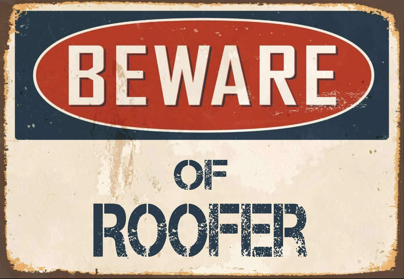 Beware Of Roofer Sign