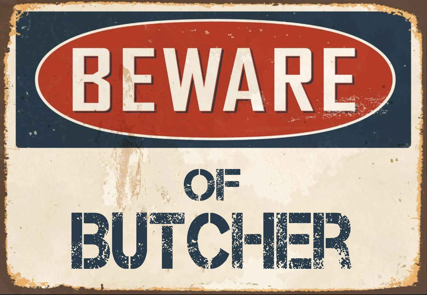 Beware of Butcher Sign