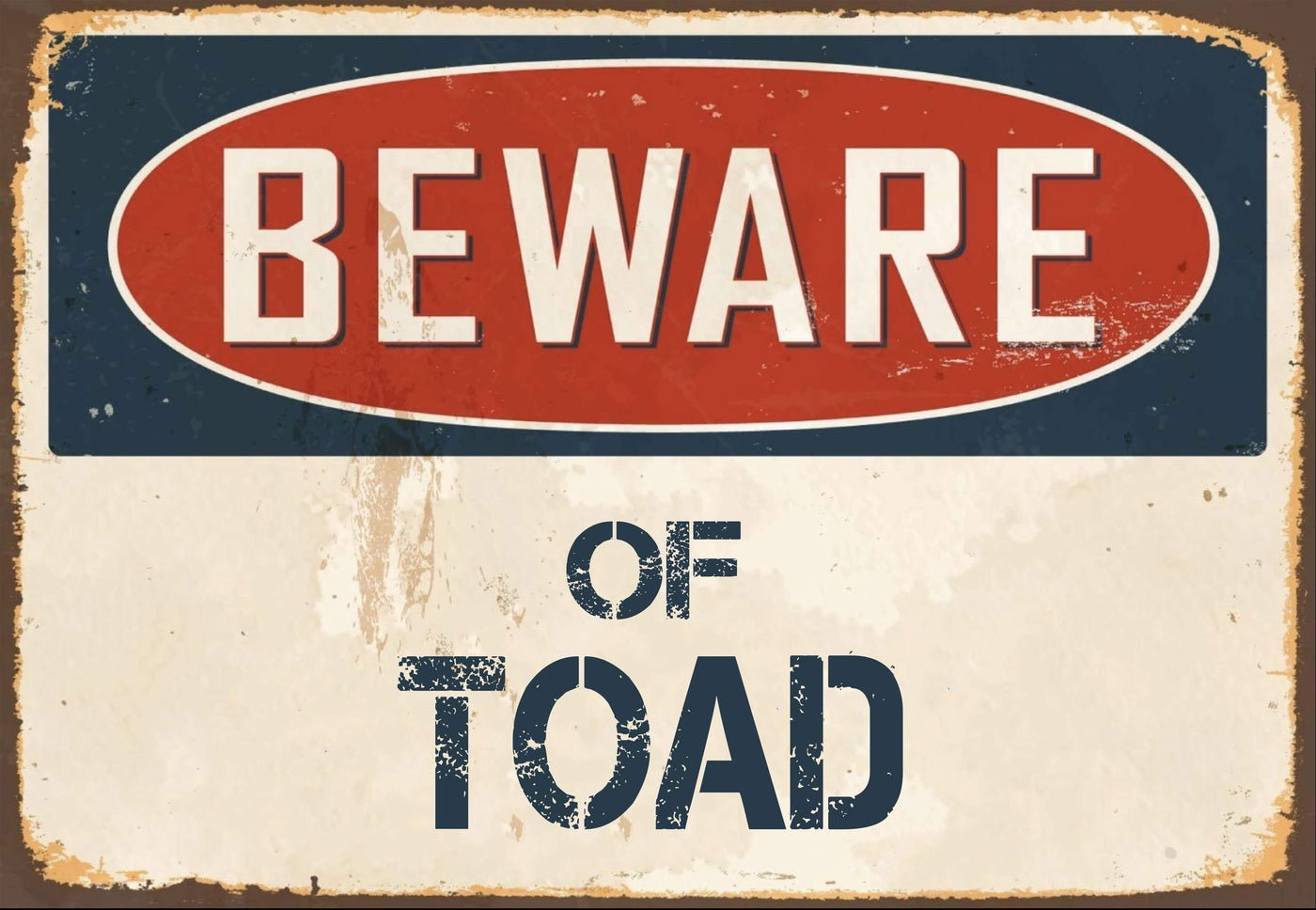 Beware of Toad Sign