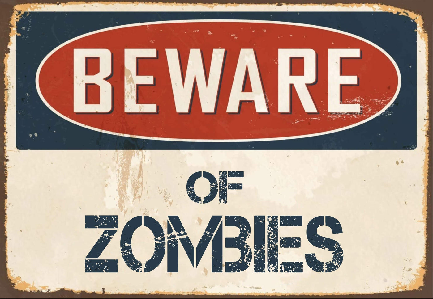 Beware of Zombies Sign