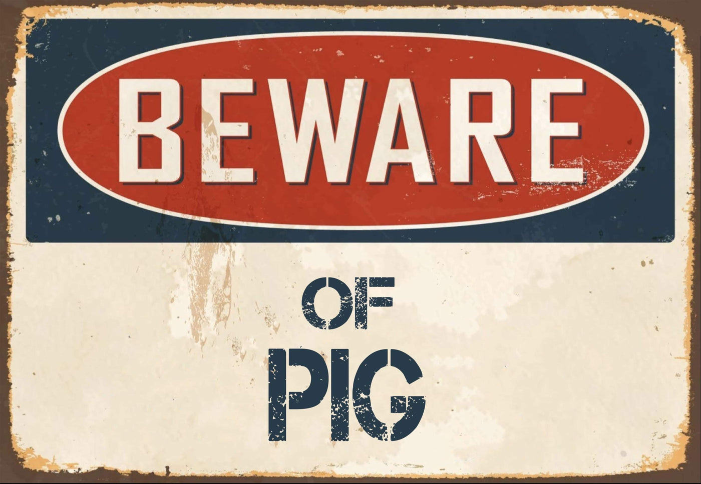 Beware of Pig Sign