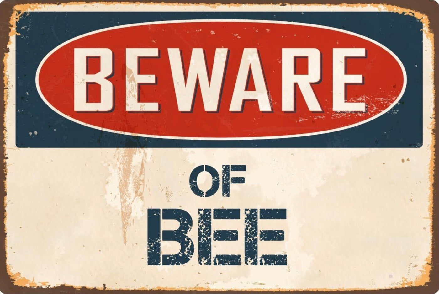 Beware of Bee Metal Sign