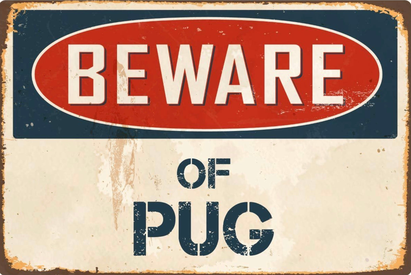 Beware of Pug Metal Sign