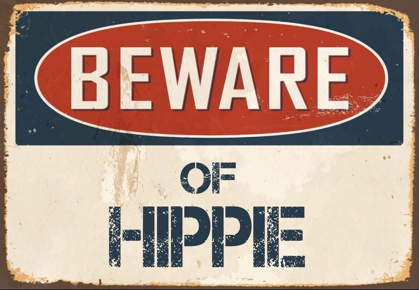 Beware of Hippie Sign