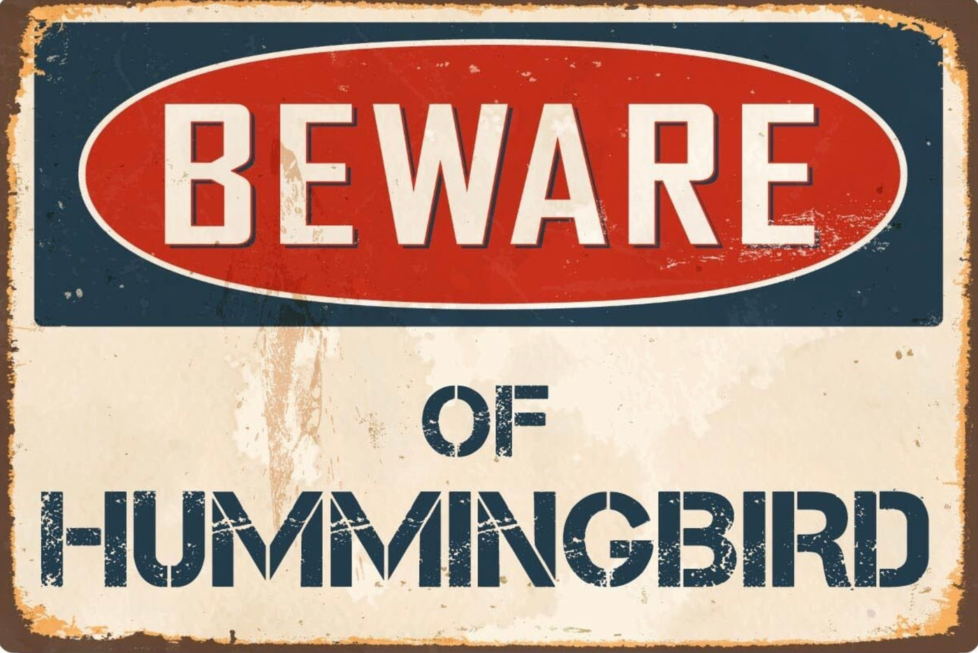 Beware of Hummingbird Sign