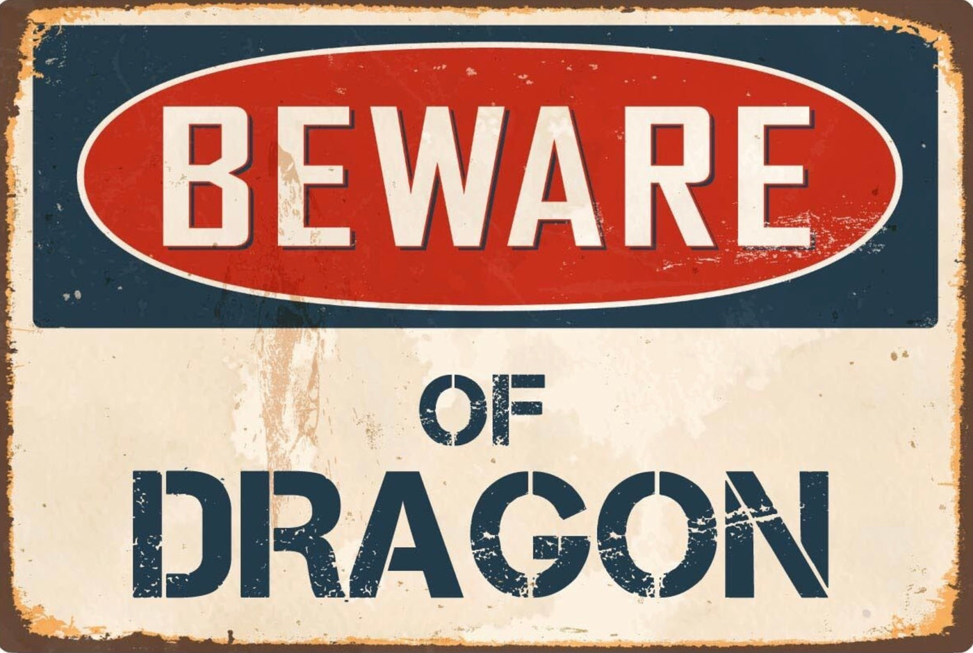 Beware of Dragon Metal Sign,