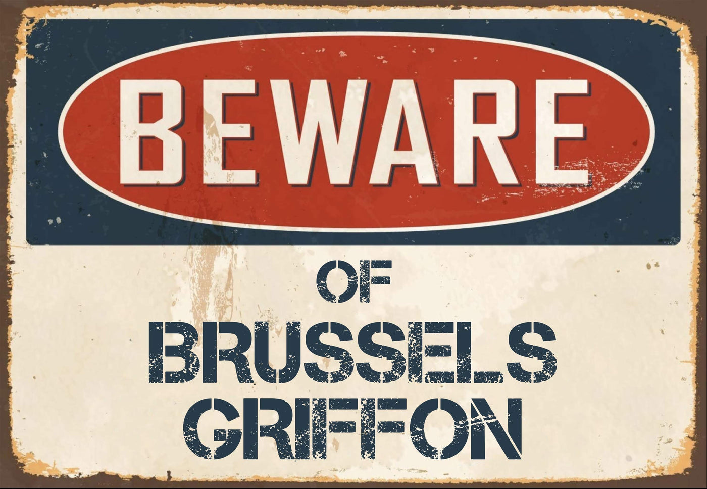 Beware of Brussels Griffon Sign