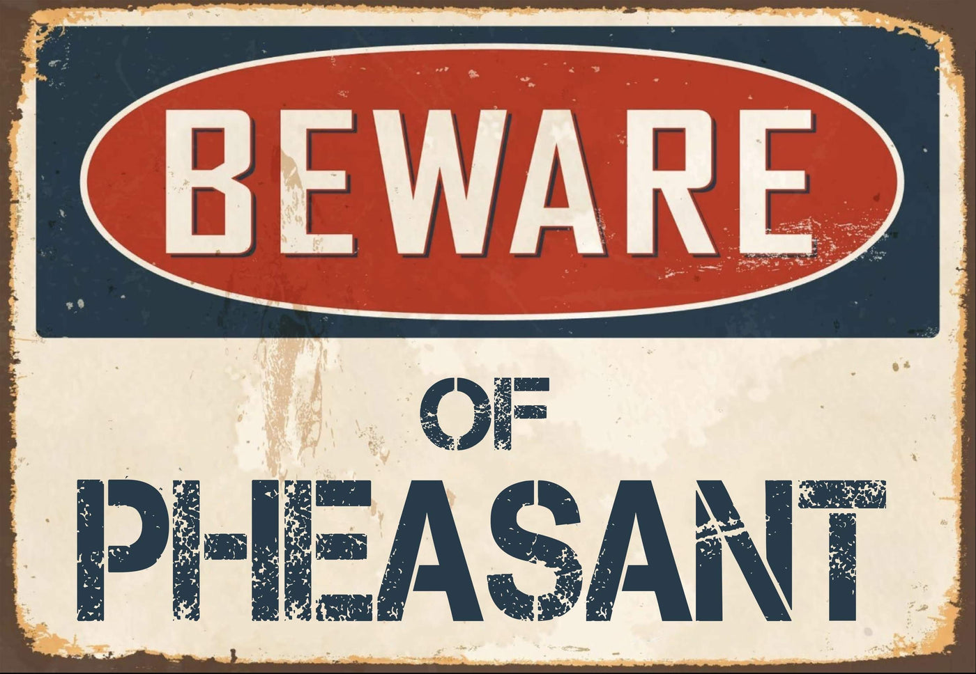 Beware of Pheasant Sign