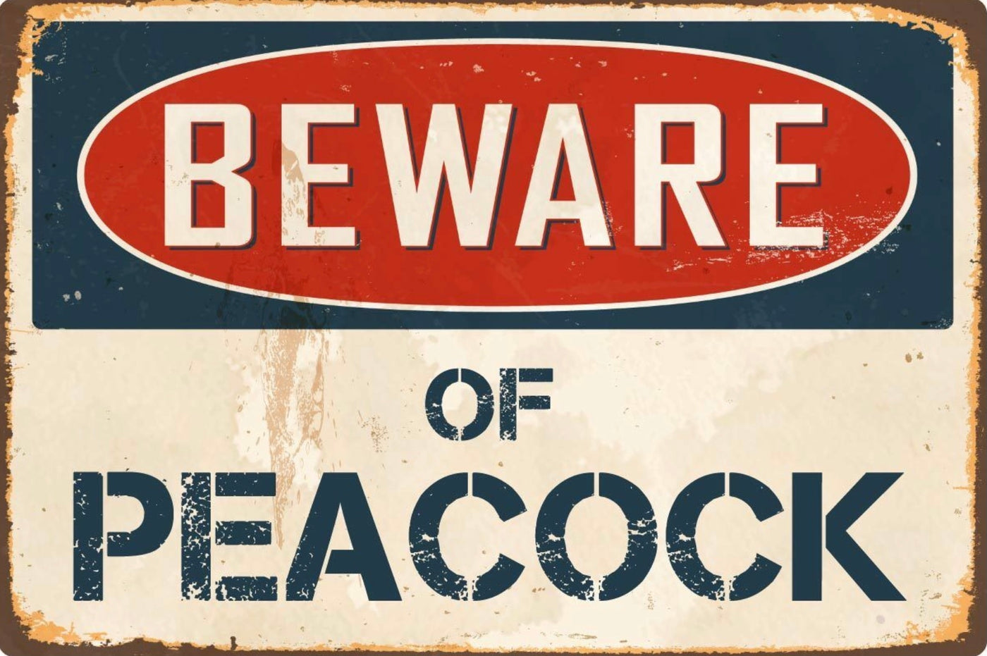 Beware of Peacock Metal Sign