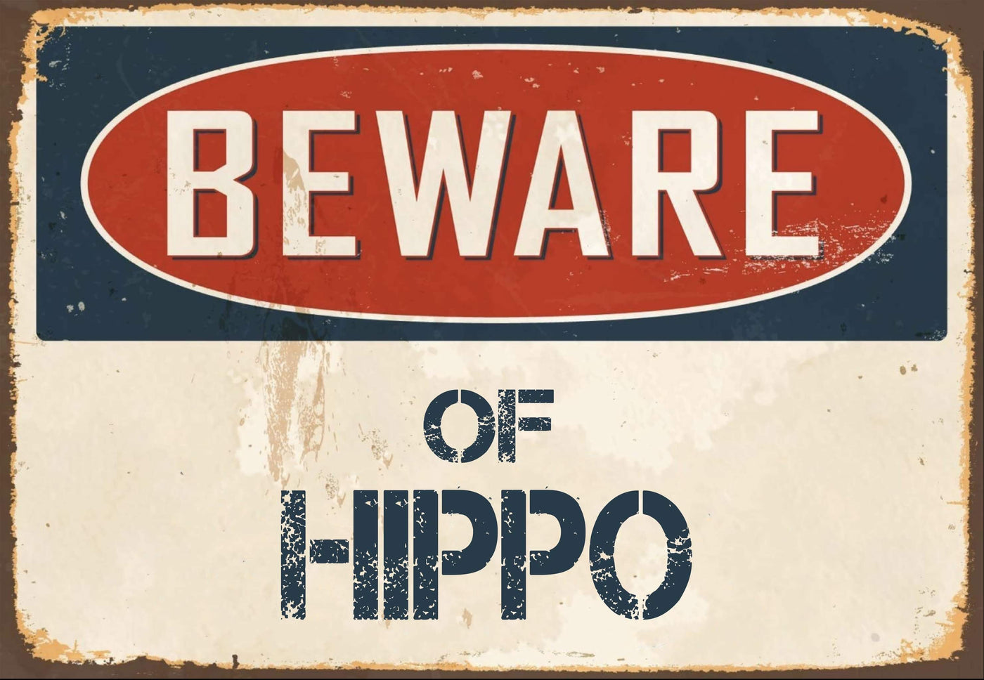 Beware of  Hippo Sign