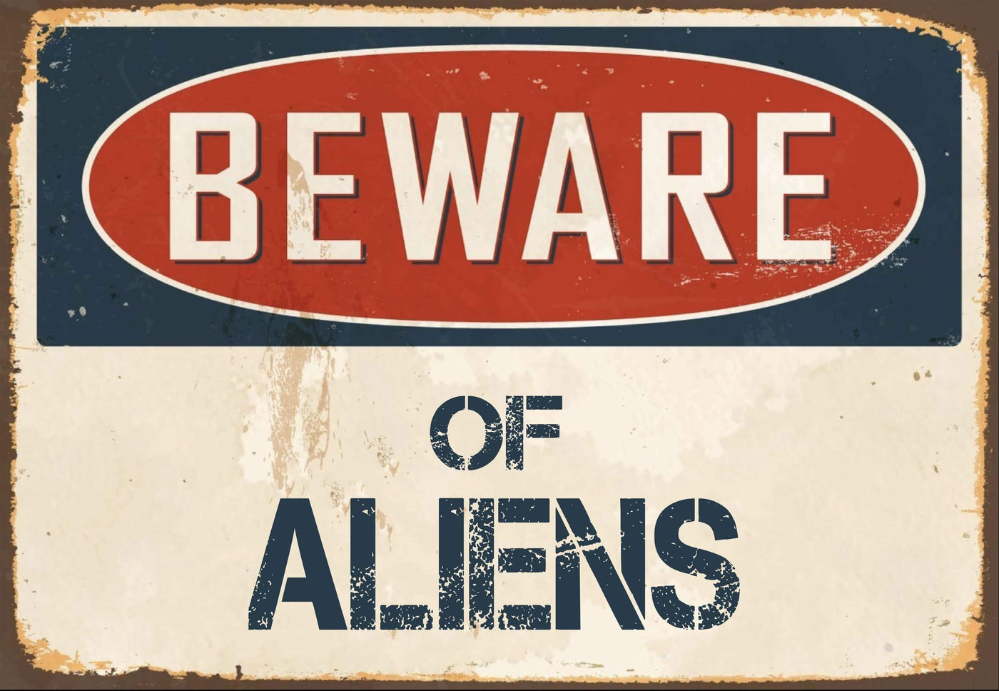 Beware of Aliens Sign