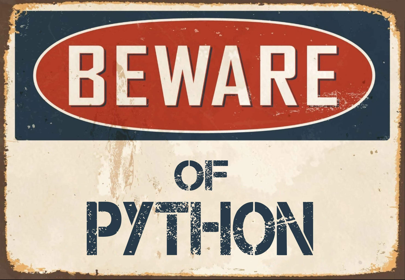 Beware of Python Sign