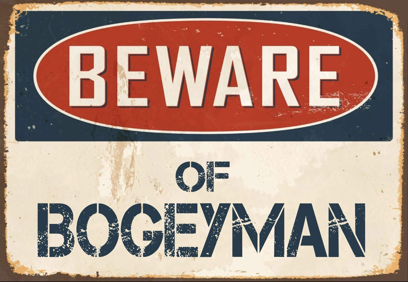 Beware of Bogeyman Sign