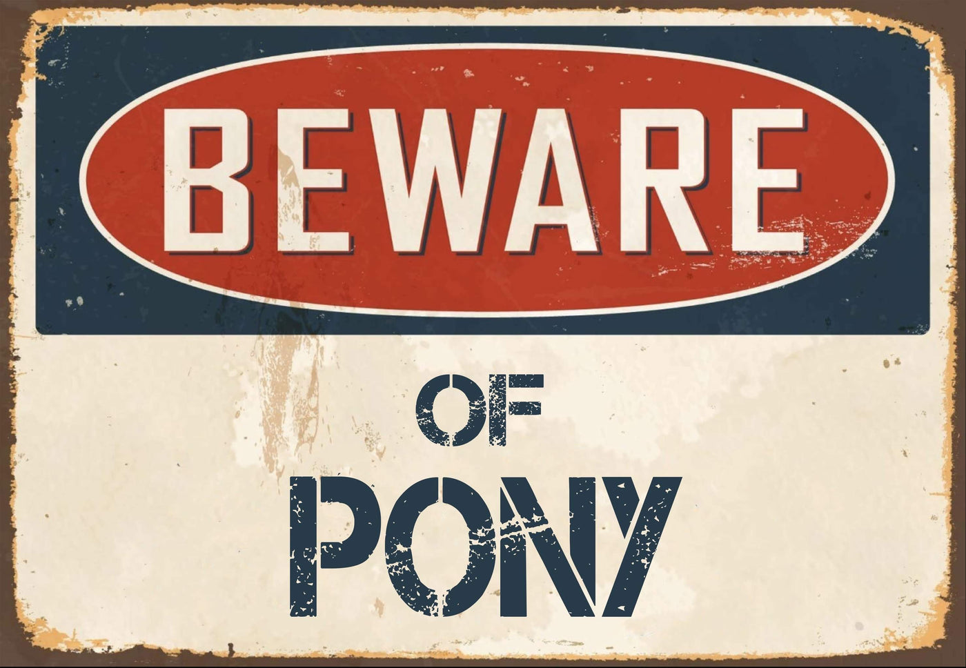 Beware of Pony Sign