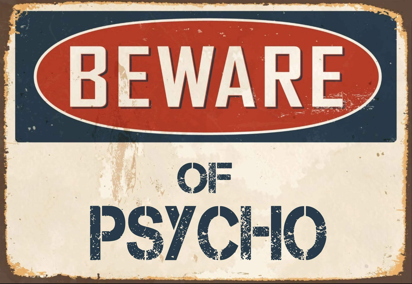 Beware Of Psycho Sign