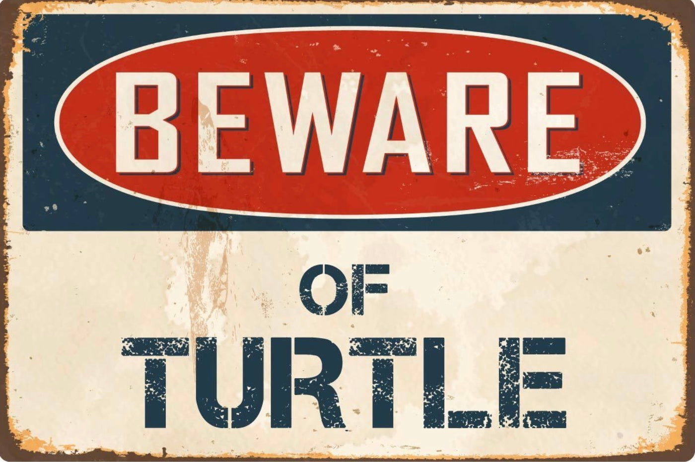 Beware of Turtle Metal Sign