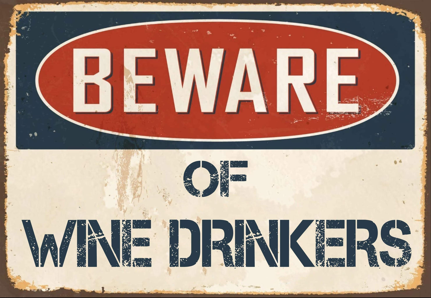 Beware of Wine Drinkers Sign