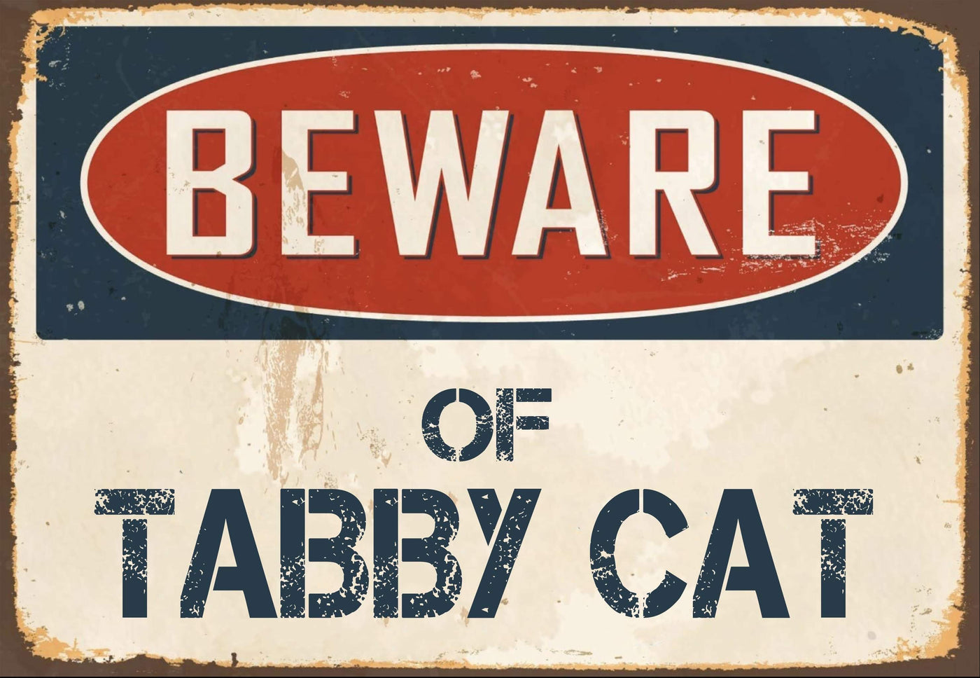 Beware of Tabby Cat Sign