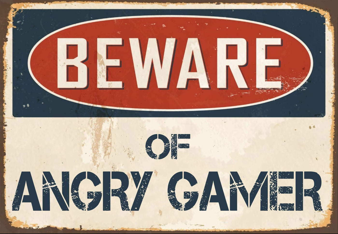 Beware of Angry Gamer Sign