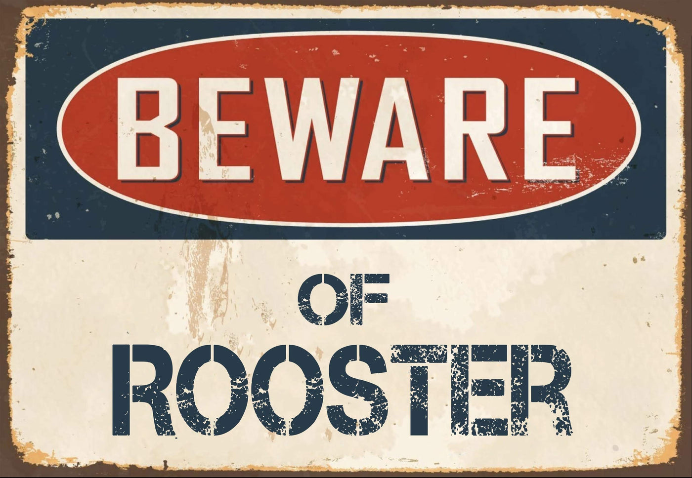 Beware of Rooster Sign