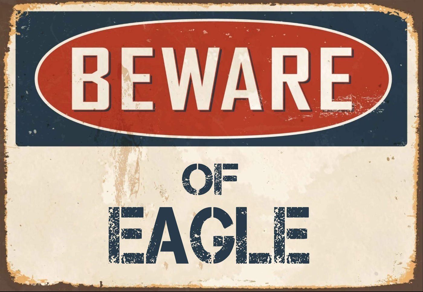 Beware of Eagle Sign