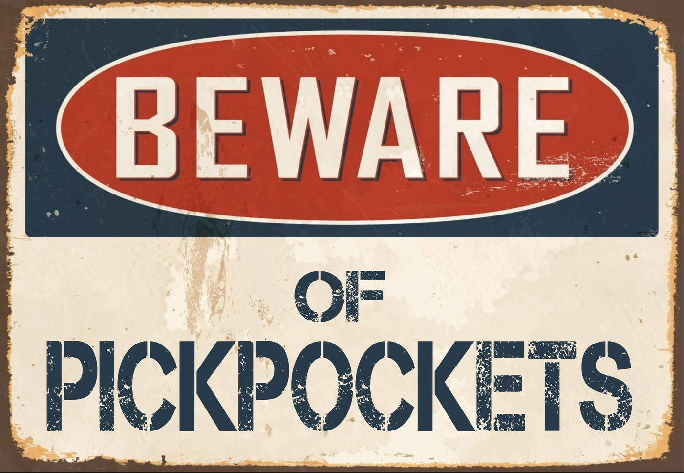 Beware Of Pickpockets Sign