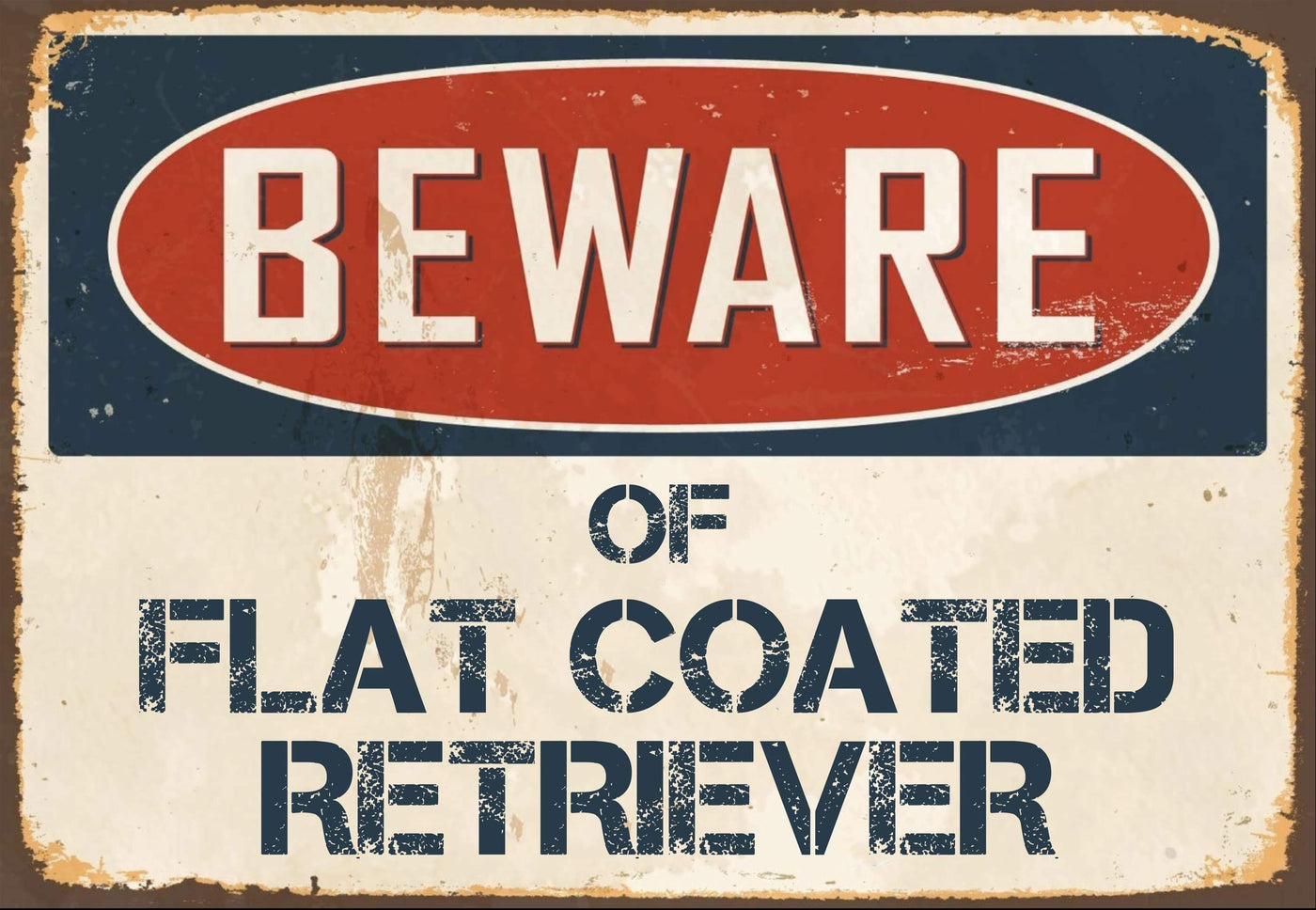 Beware of  Flat Coared Retriever Sign