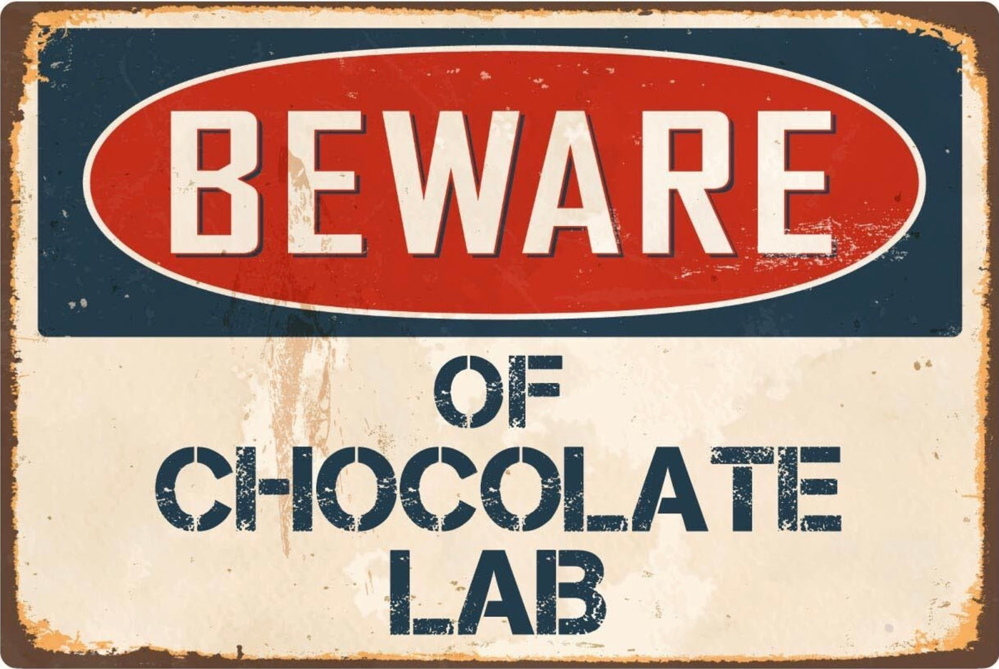 Beware of Chocolate Lab Sign