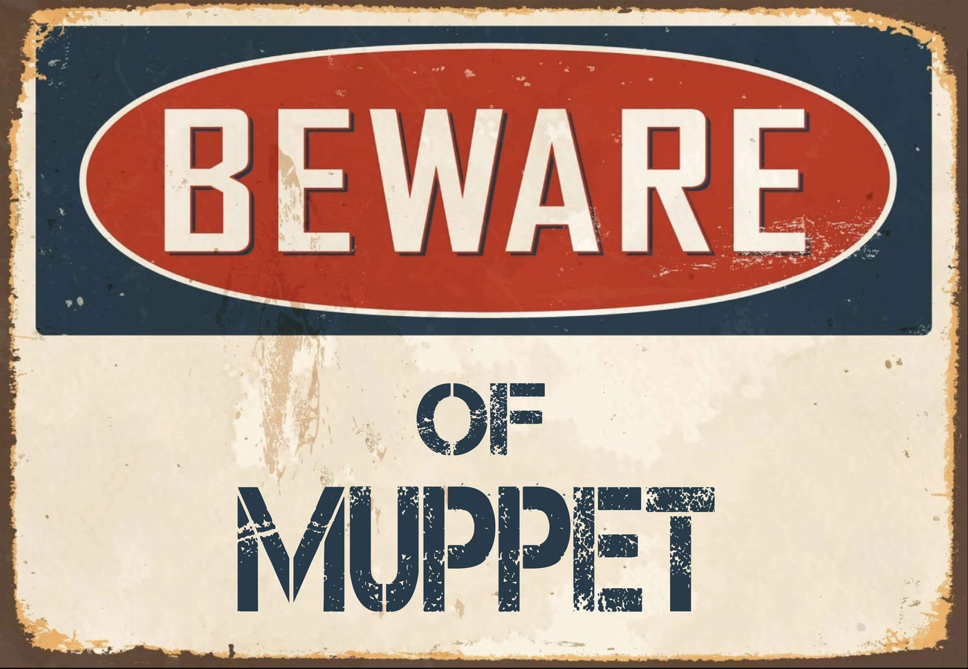 Beware of Muppet Sign