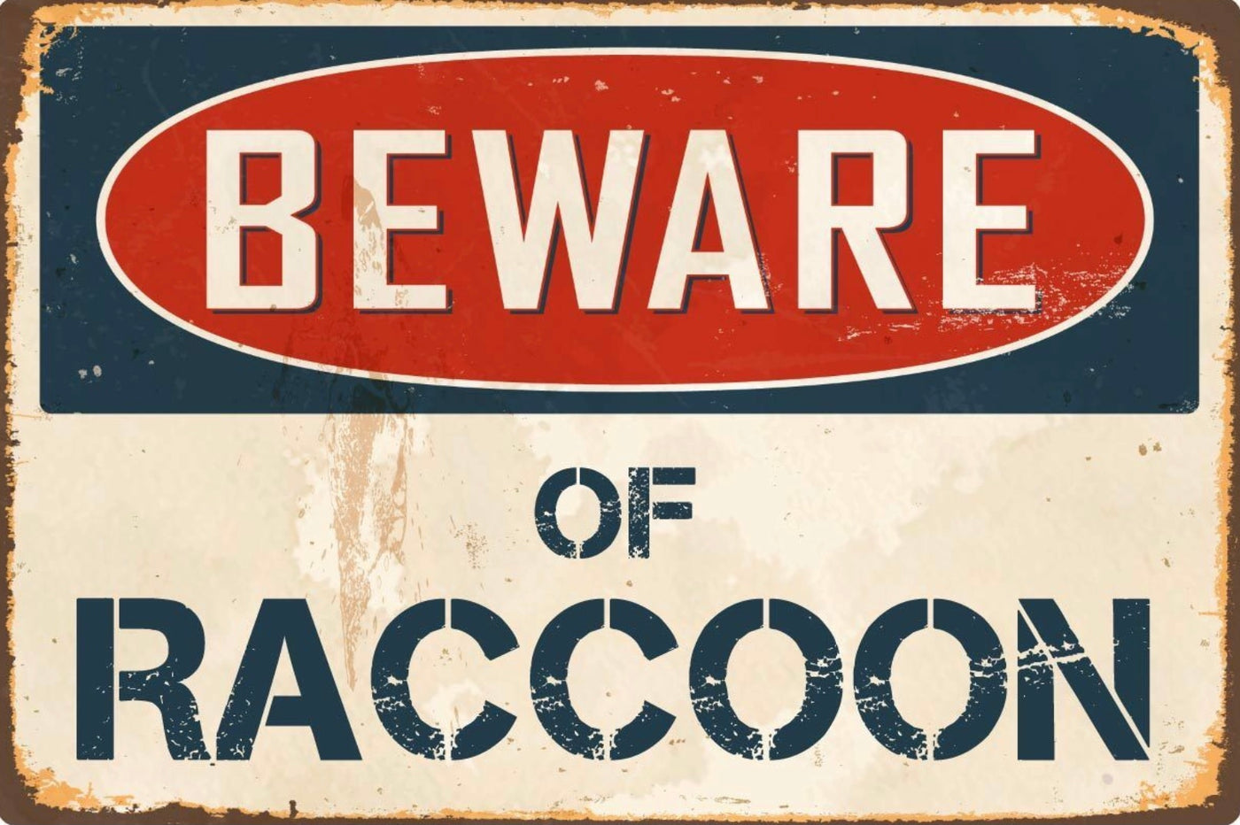 Beware of Raccoon Metal Sign