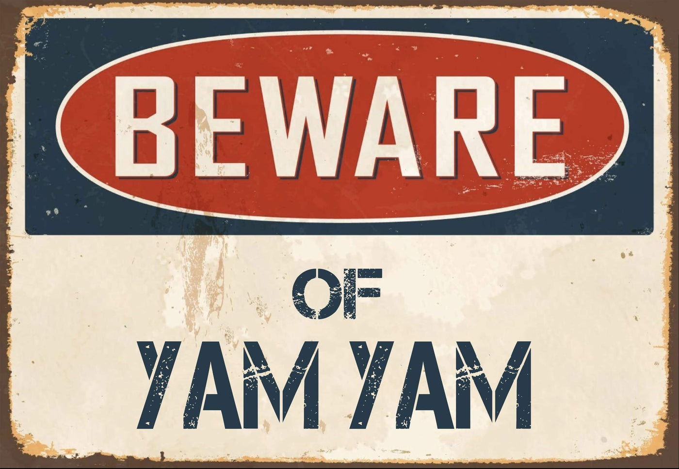 Beware of Yam Yam Sign