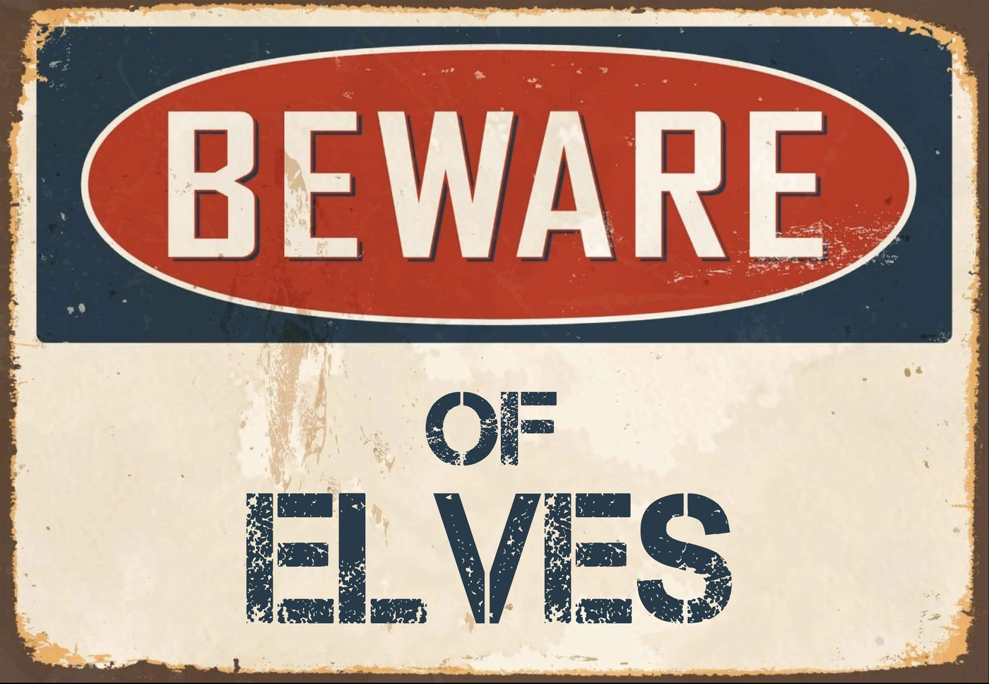 Beware Of Elves Sign