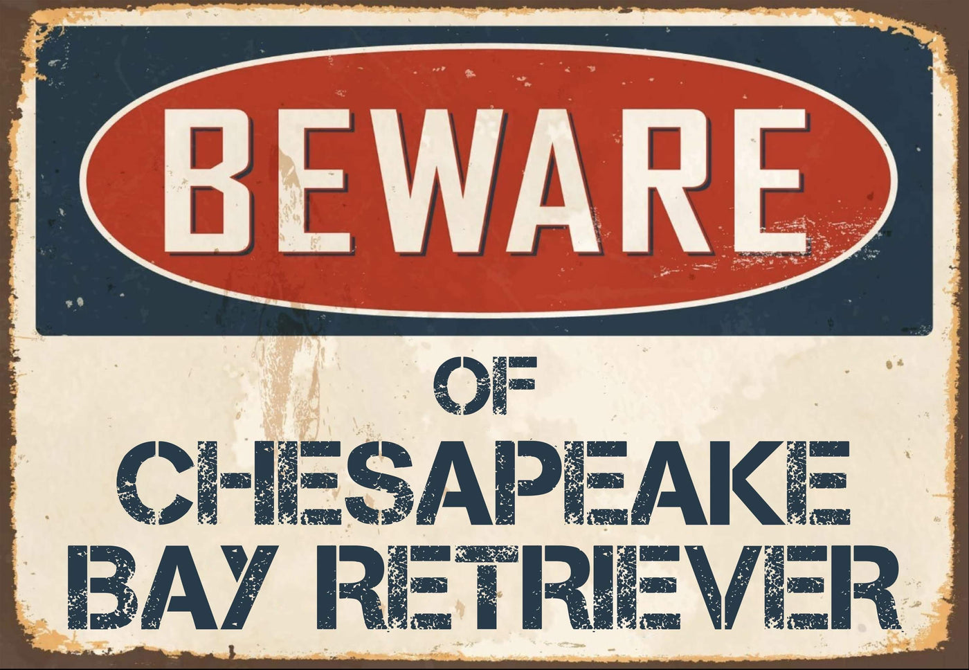 Beware of  Chesapeake Bay Retriever  Sign