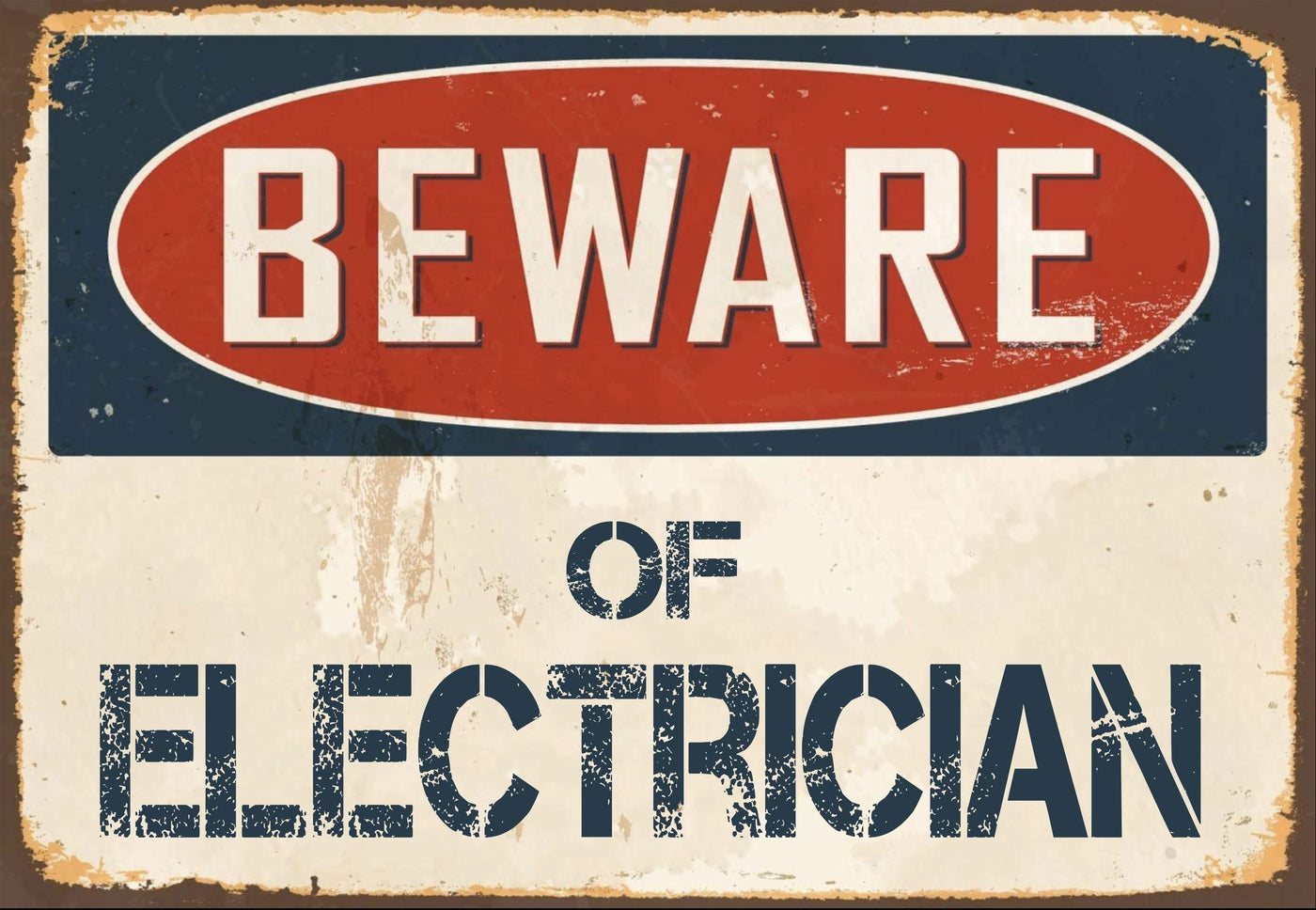 Beware Of Electrician Sign