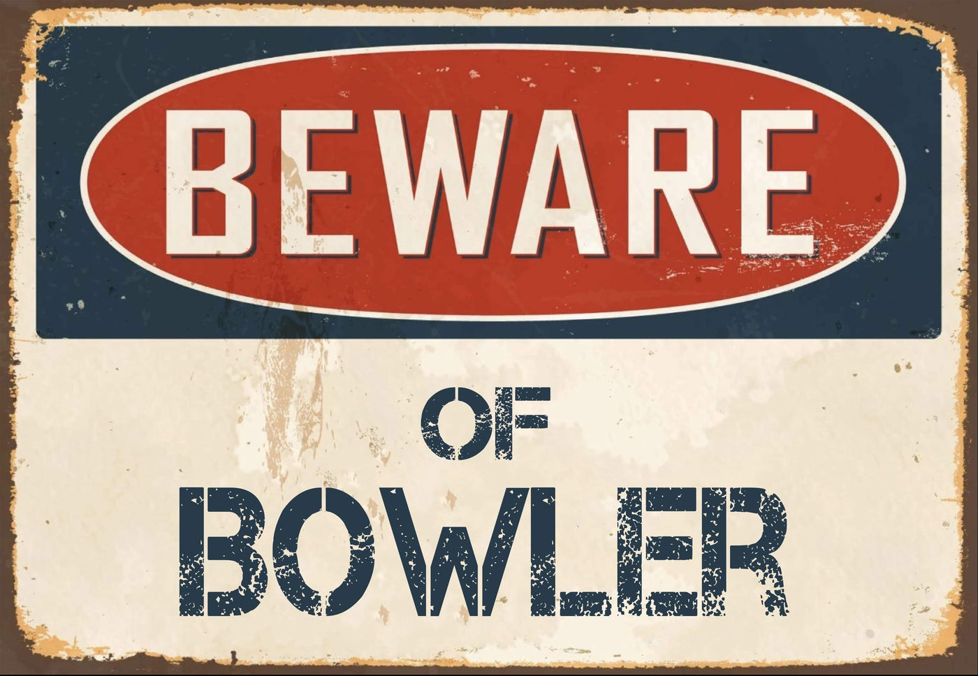 Beware of Bowler Sign