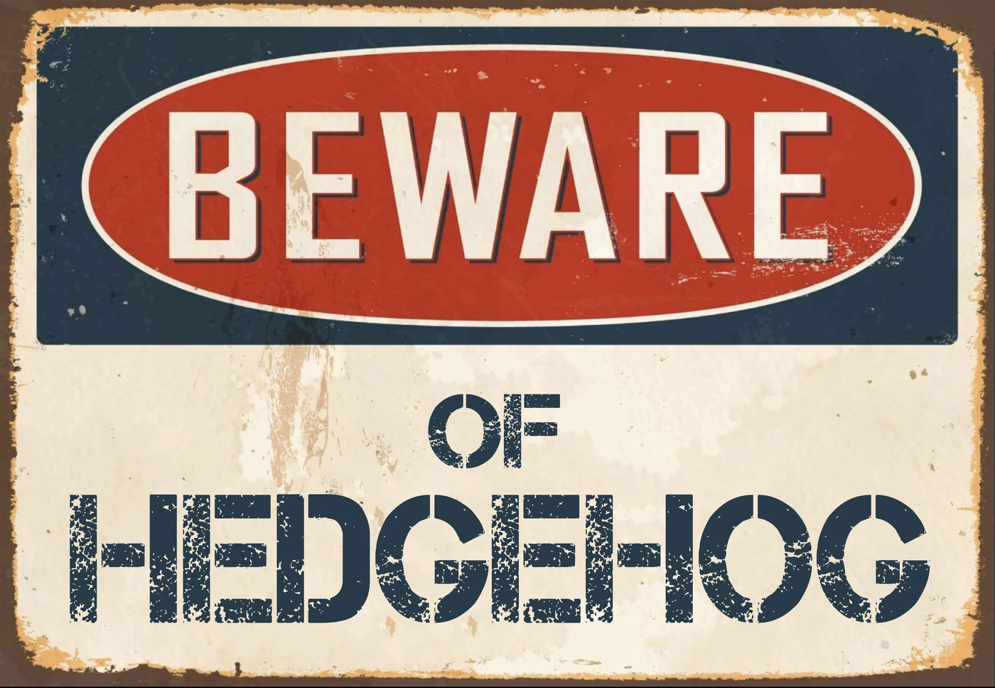 Beware of Hedgehog Sign