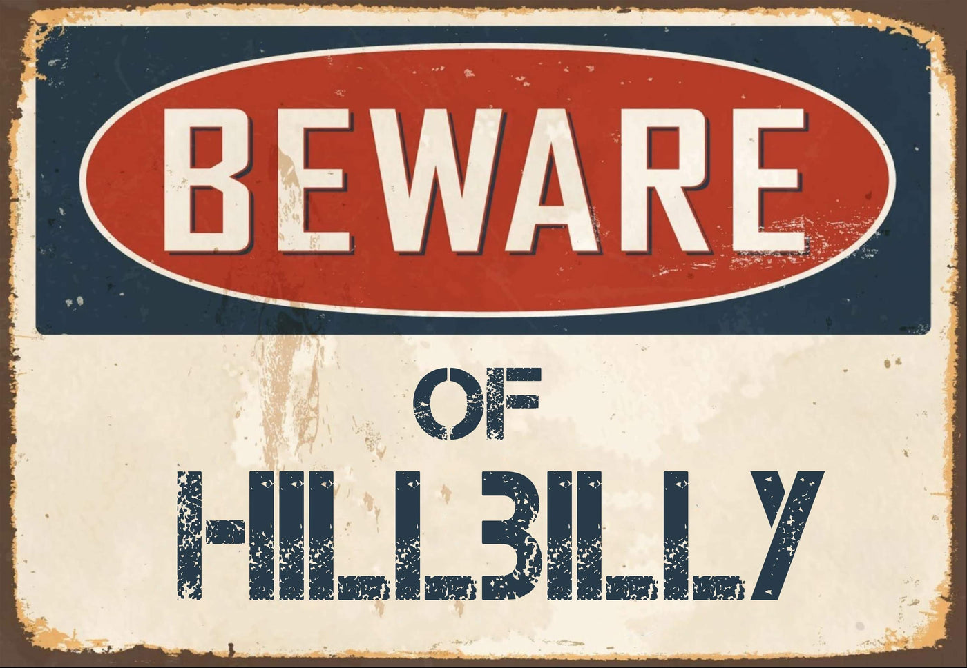 Beware of Hillbilly Sign