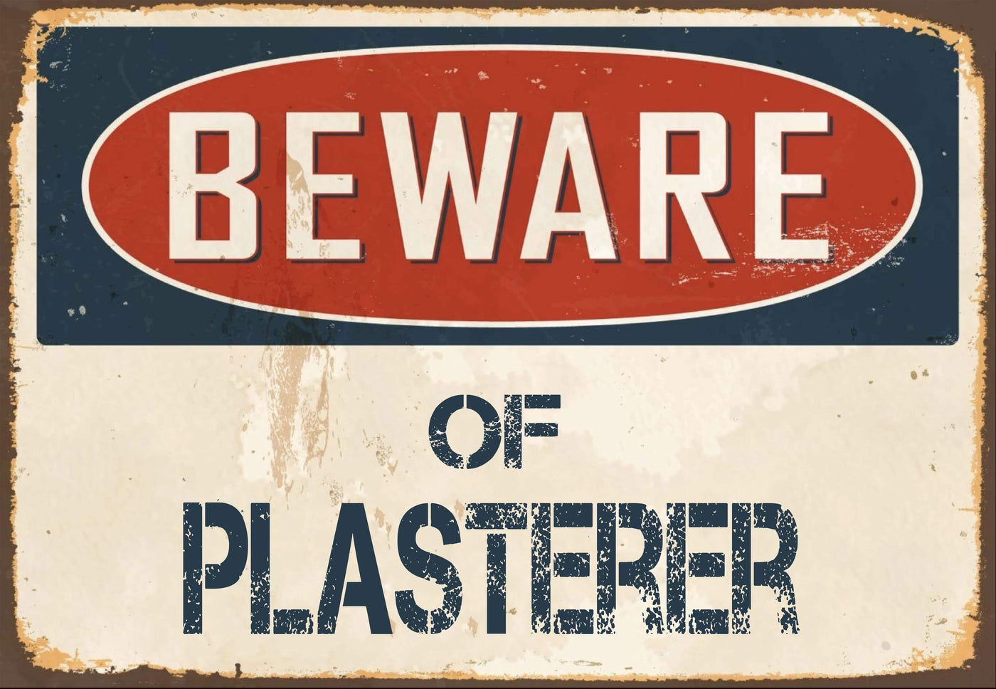 Beware Of Plasterer Sign