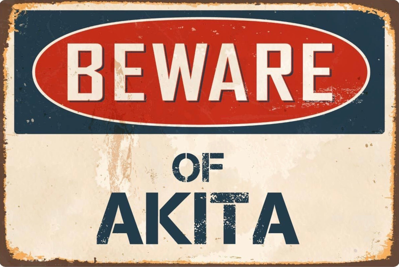 Beware of Akita Metal Sign