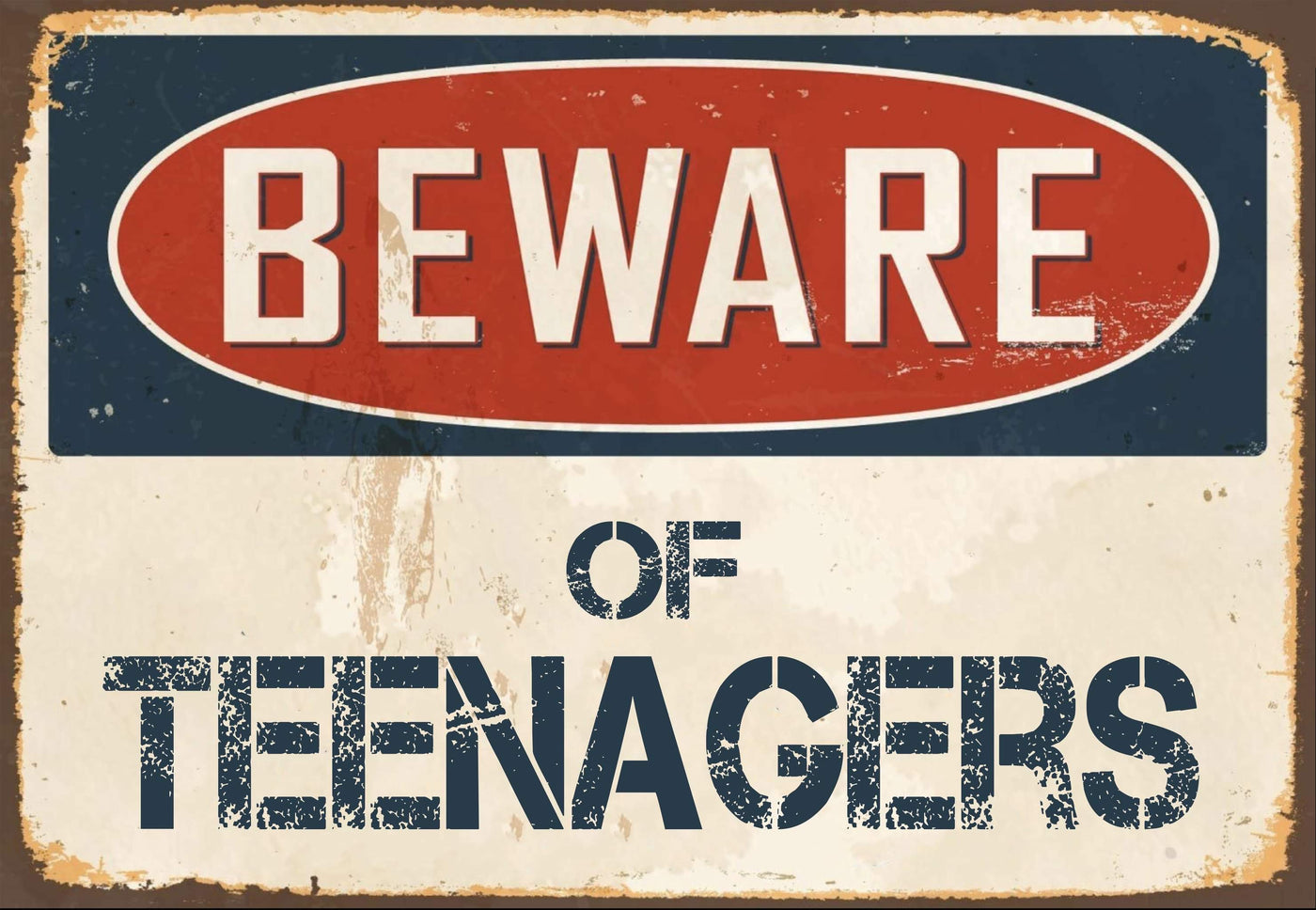 Beware of Teenagers Sign