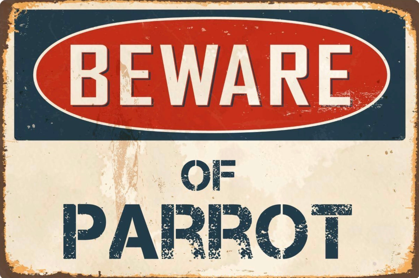 Beware of Parrot Metal Sign