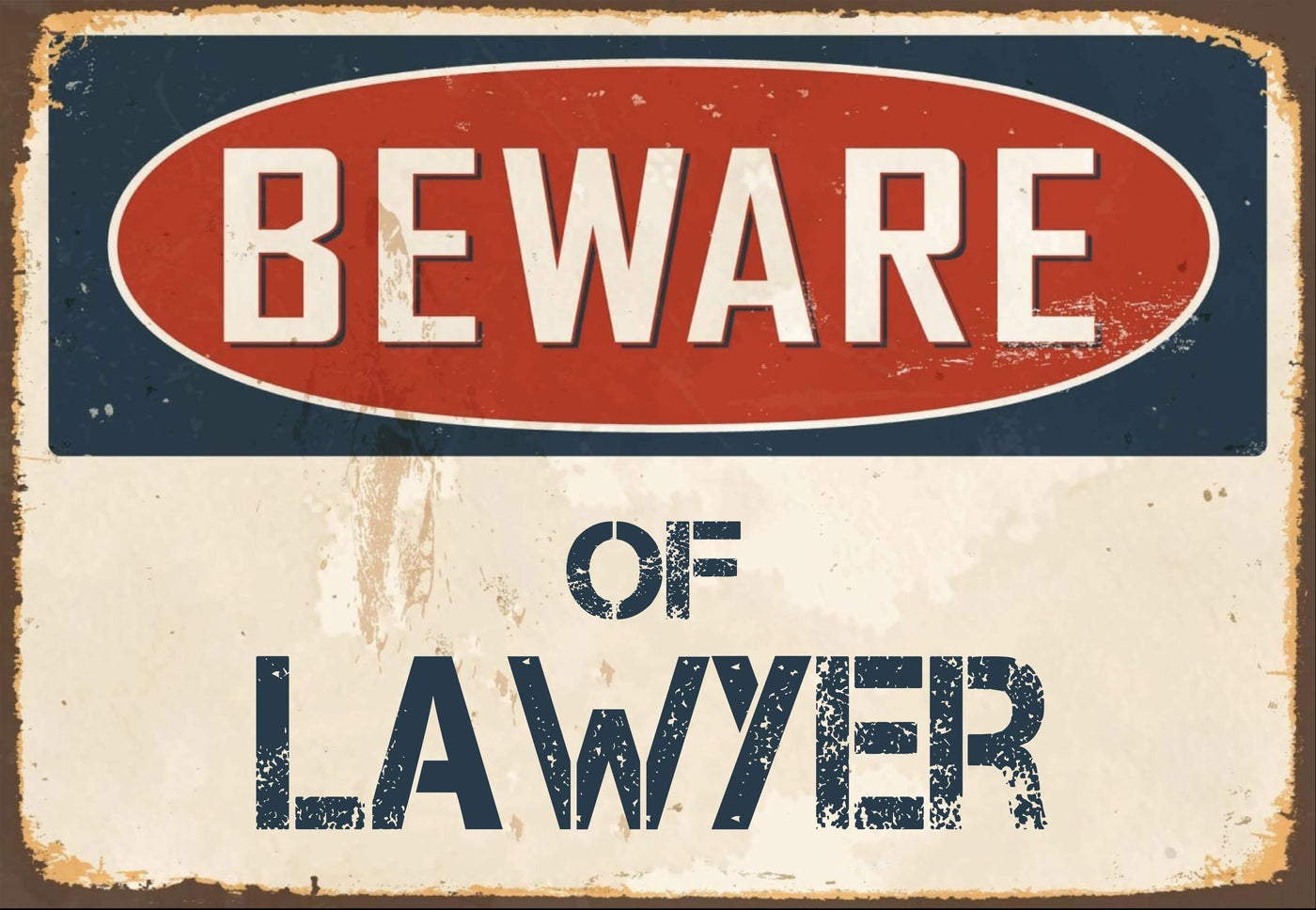 Beware of Lawyer Sign